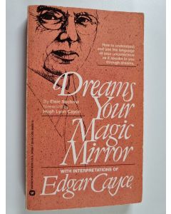Kirjailijan Elsie Sechrist käytetty kirja Dreams Your Magic Mirror