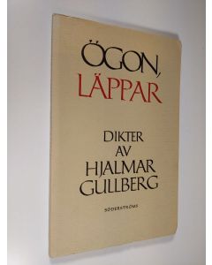 Kirjailijan Gullberg Hjalmar käytetty kirja Ögon, läppar