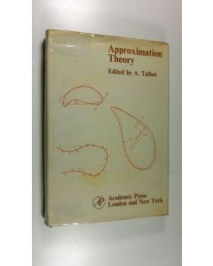 Kirjailijan A. Talbot käytetty kirja Approximation Theory : Proceedings of a Symposium held at Lancaster, July 1969