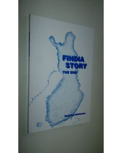 Kirjailijan Maijaliisa Hiekkanen käytetty kirja Findia story : the end (UUSI)