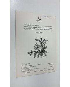 Kirjailijan Annika Delin käytetty kirja Habitat selection, movements and distribution of Eurasian red squirrel (Sciurus vulgaris) in boreal landscapes in relation to habitat fragmentation