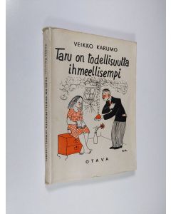 Kirjailijan Veikko Karumo käytetty kirja Taru on todellisuutta ihmeellisempi