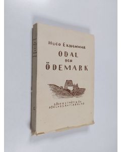 Kirjailijan Hugo Johannes Ekhammar käytetty kirja Odal och ödemark