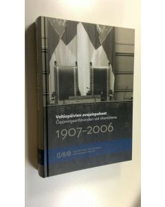 käytetty kirja Valtiopäivien avajaispuheet 1907-2006 = Öppningsanföranden vid riksmötena 1907-2006