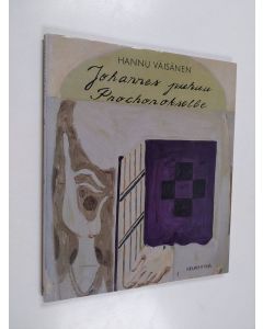 Kirjailijan Hannu Väisänen käytetty kirja Johannes puhuu Prochorokselle