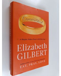 Kirjailijan Elizabeth Gilbert käytetty kirja Committed