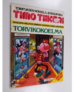 Kirjailijan Francisco Ibanez käytetty kirja Torvikokoelma : Timo Tiikerin seikkailuja sanomalehdentoimituksessa