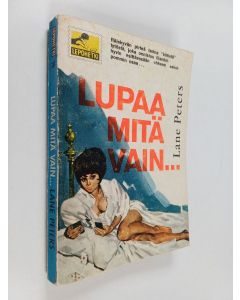 Kirjailijan Lane Peters käytetty kirja Lupaa mitä vain