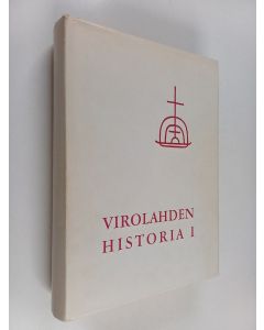 Kirjailijan Yrjö Kaukiainen käytetty kirja Virolahden historia 1 - 1850-luvulle