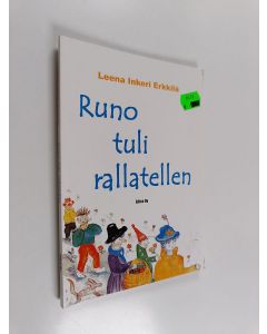 Kirjailijan Leena Erkkilä käytetty kirja Runo tuli rallatellen