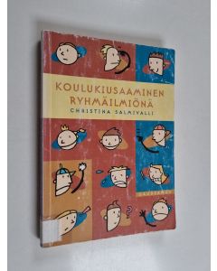 Kirjailijan Christina Salmivalli käytetty kirja Koulukiusaaminen ryhmäilmiönä
