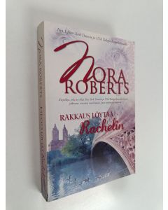 Kirjailijan Nora Roberts käytetty kirja Rakkaus löytää Rachelin