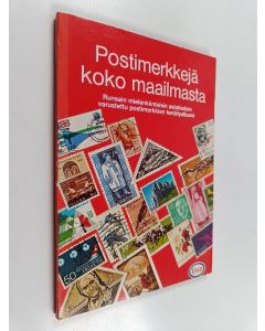 käytetty kirja Postimerkkejä koko maailmasta : Runsain mielenkiintoisin asiatiedoin varustettu porstimerkkien keräilyalbumi