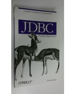 Kirjailijan Donald Bales käytetty kirja JDBC Pocket Reference : A quick guide for programmers (ERINOMAINEN)