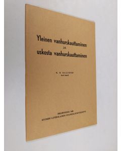 Kirjailijan K. E. Salonen käytetty teos Yleinen vanhurskauttaminen ja uskosta vanhurskauttaminen : esitelmä saarnaajapäivillä Helsingissä marraskuun 20. päivänä 1947
