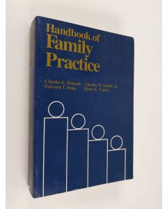 Kirjailijan Charles E. Driscoll käytetty kirja Handbook of Family Practice