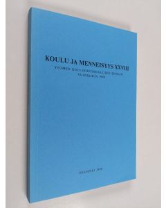 käytetty kirja Koulu ja menneisyys 28 : Suomen kouluhistoriallisen seuran vuosikirja 1990