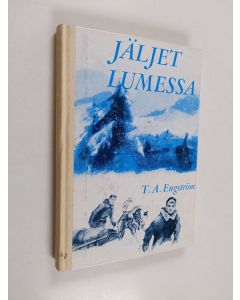Kirjailijan T. A. Engström käytetty kirja Jäljet lumessa