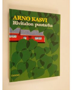 Kirjailijan Arno Kasvi käytetty kirja Rivitalon puutarha
