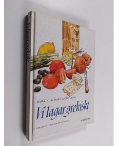 Kirjailijan Harà Vlachaki-Ljunggren käytetty kirja Vi lagar grekiskt