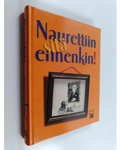 Tekijän Anneli Calder  käytetty kirja Naurettiin sitä ennenkin!
