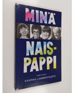 Tekijän Kaarina Lammentausta  käytetty kirja Minä naispappi