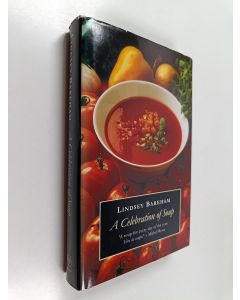 Kirjailijan Lindsey Bareham käytetty kirja A Celebration of Soup - With Classic Recipes from Around the World