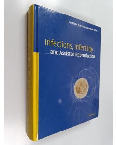 Kirjailijan Kay Elder & Doris Baker ym. käytetty kirja Infections, infertility and assisted reproduction