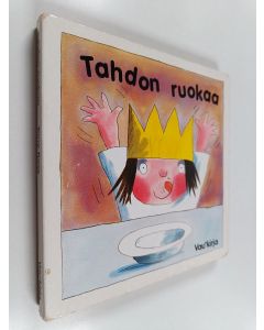 Kirjailijan Tony Ross käytetty kirja Tahdon ruokaa