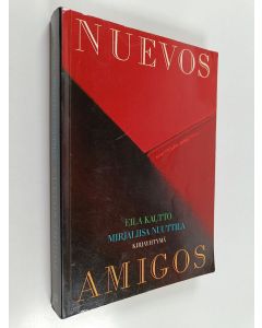 Kirjailijan Eila Kautto käytetty kirja Nuevos amigos
