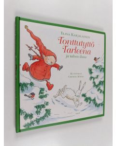 Kirjailijan Elina Karjalainen käytetty kirja Tonttutyttö Tarleena ja talven ihme