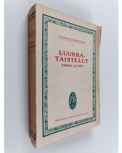 Kirjailijan Gustav Schmoller käytetty kirja Luokkataistelut ennen ja nyt