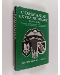 Kirjailijan Charles Foley käytetty kirja Commando Extraordinary