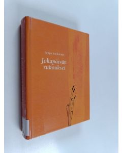 Kirjailijan Seppo Suokunnas käytetty kirja Jokapäivän rukoukset