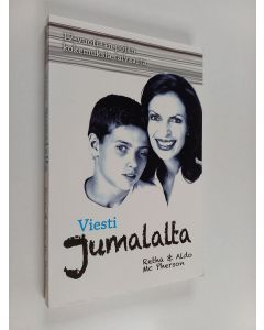 Kirjailijan Retha McPherson käytetty kirja Viesti Jumalalta : 12-vuotiaan pojan kokemuksia taivaasta