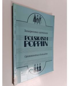 Kirjailijan Kari Bergholm käytetty kirja Polskasta poppiin : tanssiperinteen opintokurssi