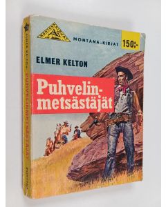 Kirjailijan Elmer Kelton käytetty kirja Puhvelinmetsästäjät