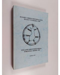 käytetty kirja Suomen Urheiluhistoriallisen Seuran Vuosikirja 1995 : Finlands Idrottshistoriska Förenings Årsbok 1995