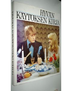 Kirjailijan Anu ym. Virkkunen käytetty kirja Hyvän käytöksen kirja