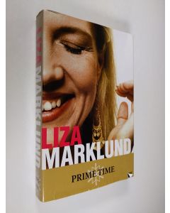 Kirjailijan Liza Marklund käytetty kirja Prime time