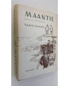 Kirjailijan Kaarlo Isotalo käytetty kirja Maantie