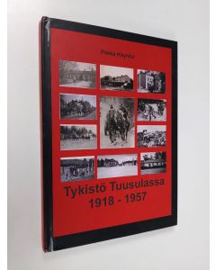 Kirjailijan Pekka Käyhkö käytetty kirja Tykistö Tuusulassa 1918-1957 (signeerattu, tekijän omiste)