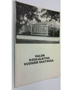 Kirjailijan Aarne Poutanen käytetty kirja Salon koululaitos vuosien saatossa : Salon koululaitoksen historiikki vv 1873-1983