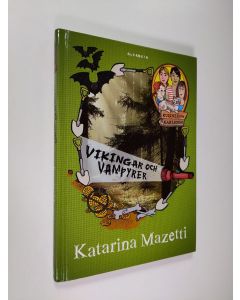 Kirjailijan Katarina Mazetti käytetty kirja Vikingar och vampyrer