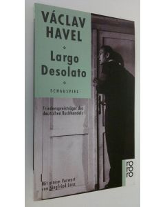 Kirjailijan Vaclav Havel käytetty kirja Largo Desolato : schauspiel (ERINOMAINEN)