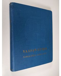 käytetty kirja Vaasan lyseo : nimikirja 1880-1955