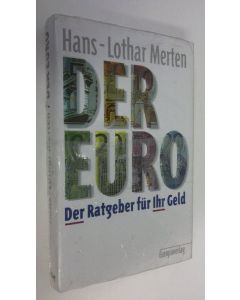 Kirjailijan Hans-Lothar Merte käytetty kirja Der Euro : Der Ratgeber fur Ihr Geld (UUSI)