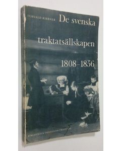 Kirjailijan Torvald Ribbner käytetty kirja De svenska traktatsällskapen 1808-1856