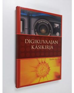 Kirjailijan Thomas Nykrog käytetty kirja Digikuvaajan käsikirja