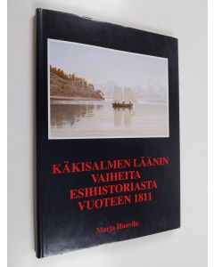 Kirjailijan Marja Huovila käytetty kirja Käkisalmen läänin vaiheita esihistoriasta vuoteen 1811